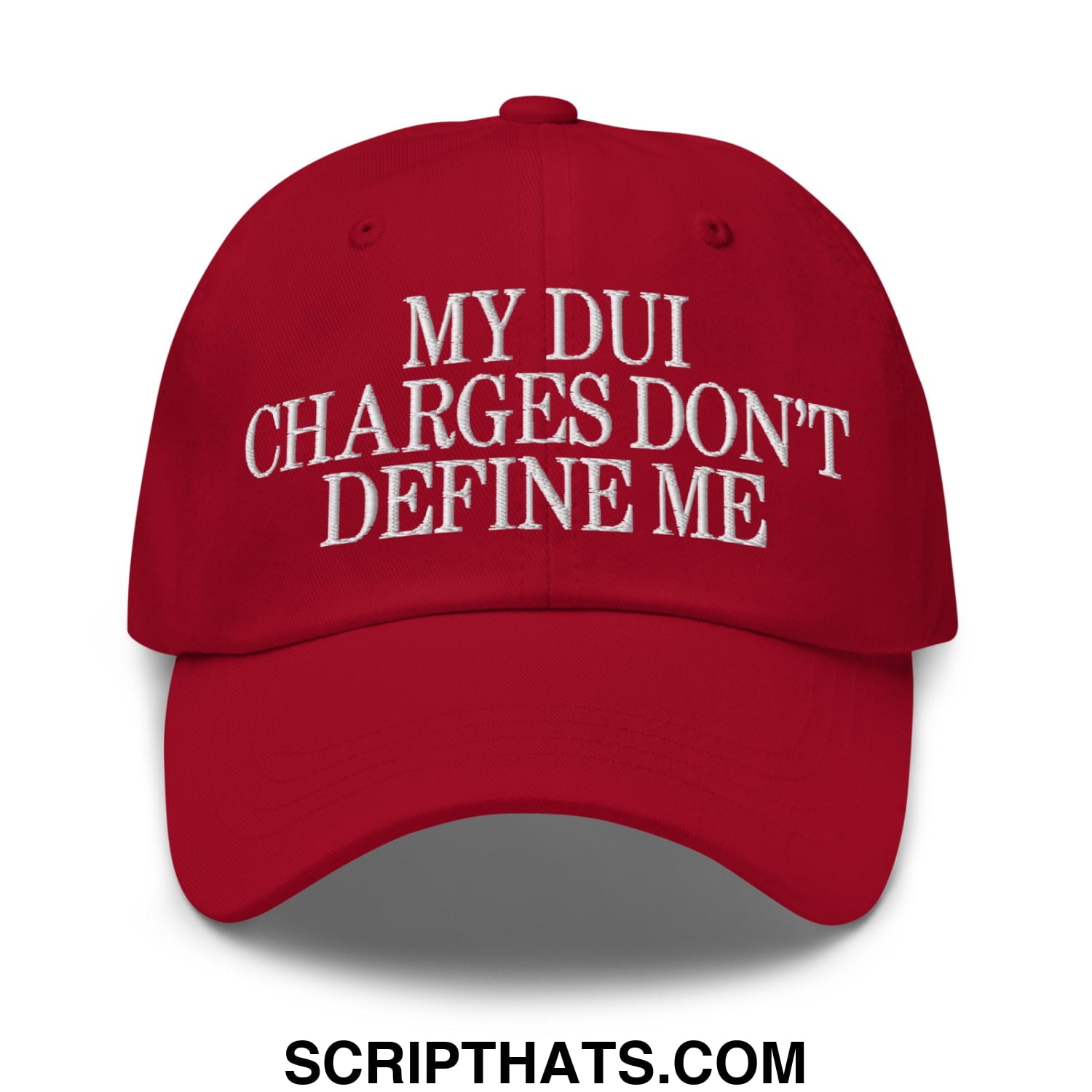 My DUI Charges Don't Define Me Embroidered Unstructured Dad Hat Cranberry