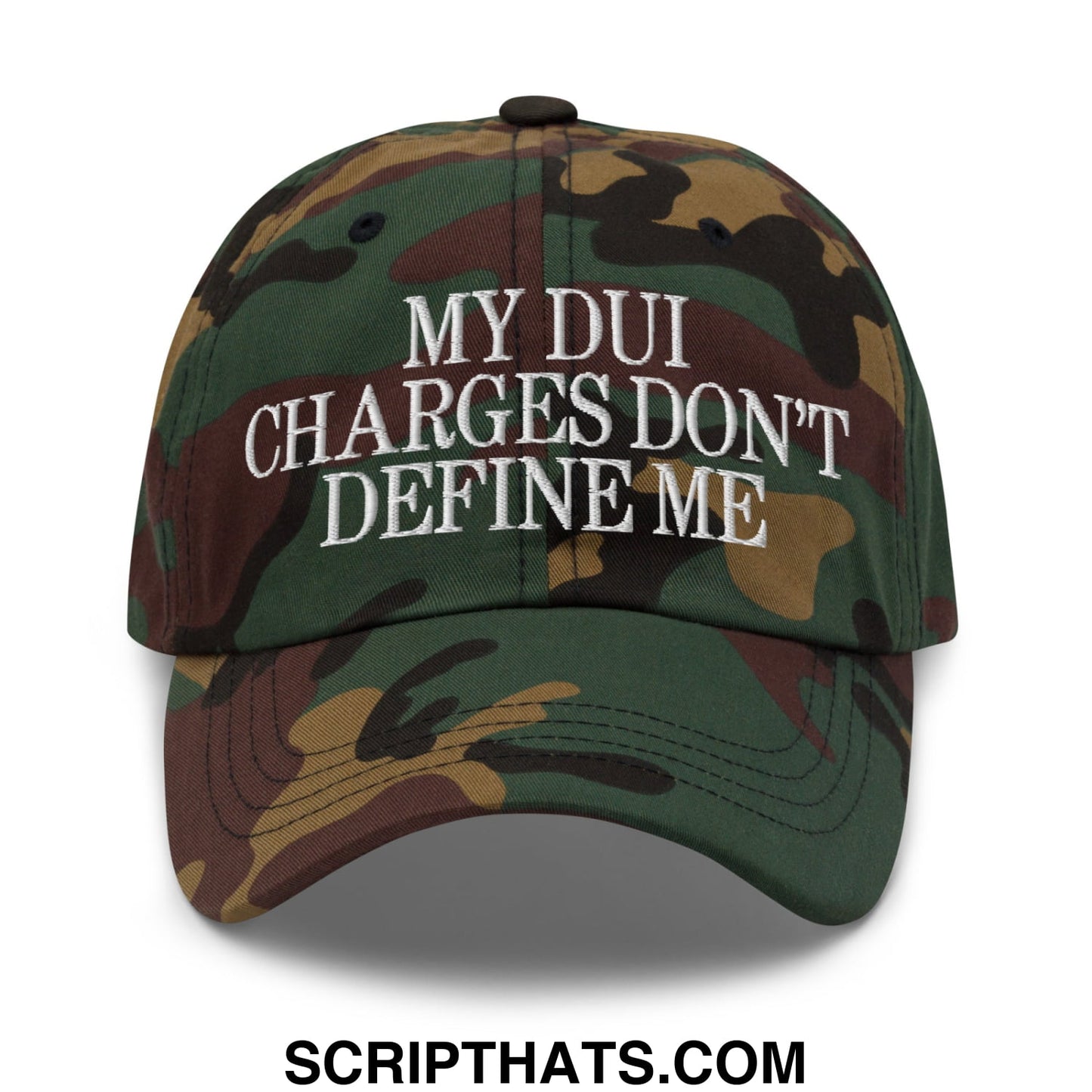 My DUI Charges Don't Define Me Embroidered Unstructured Dad Hat Green Camo