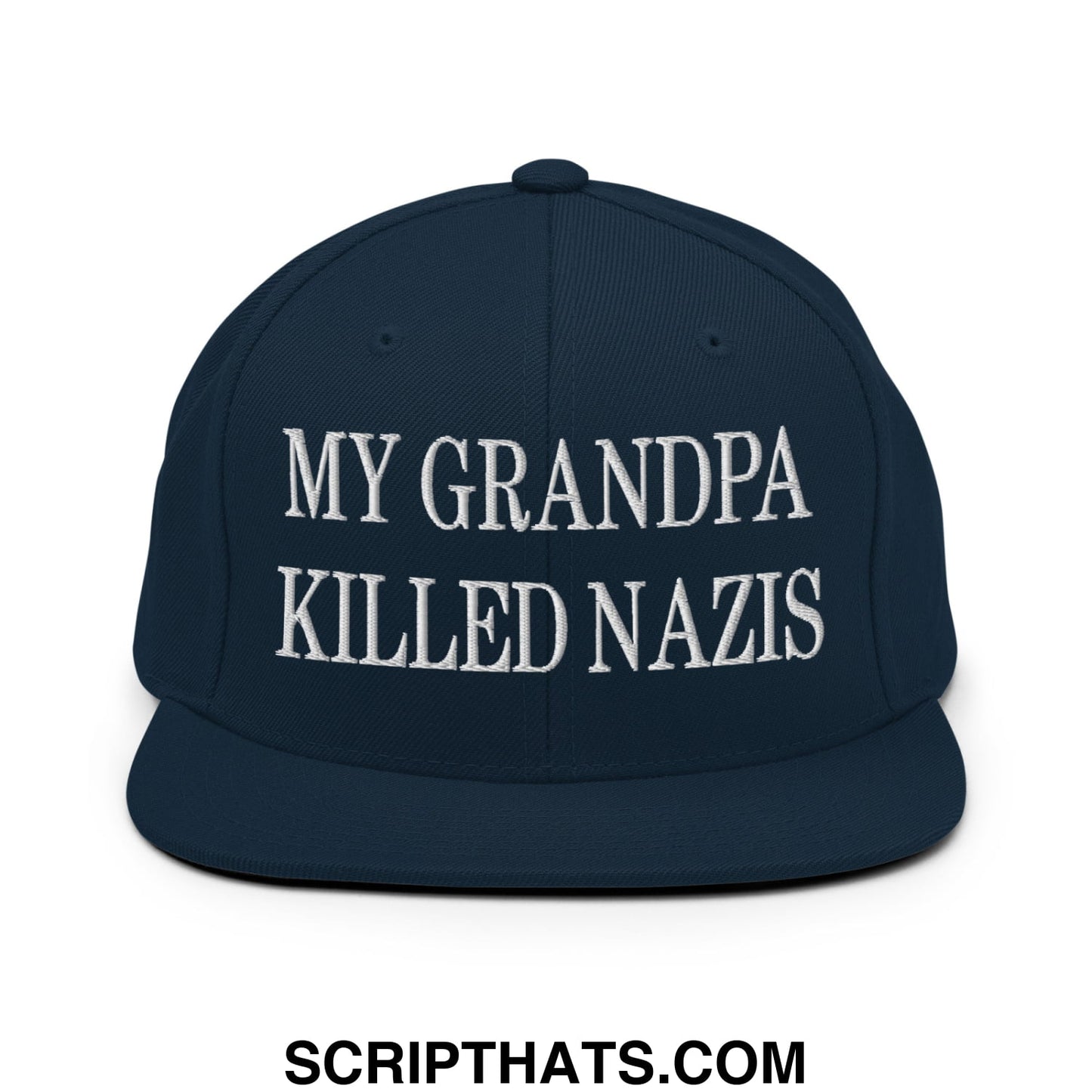 My Grandpa Killed Nazis Embroidered Flat Bill Brim Snapback Hat Dark Navy