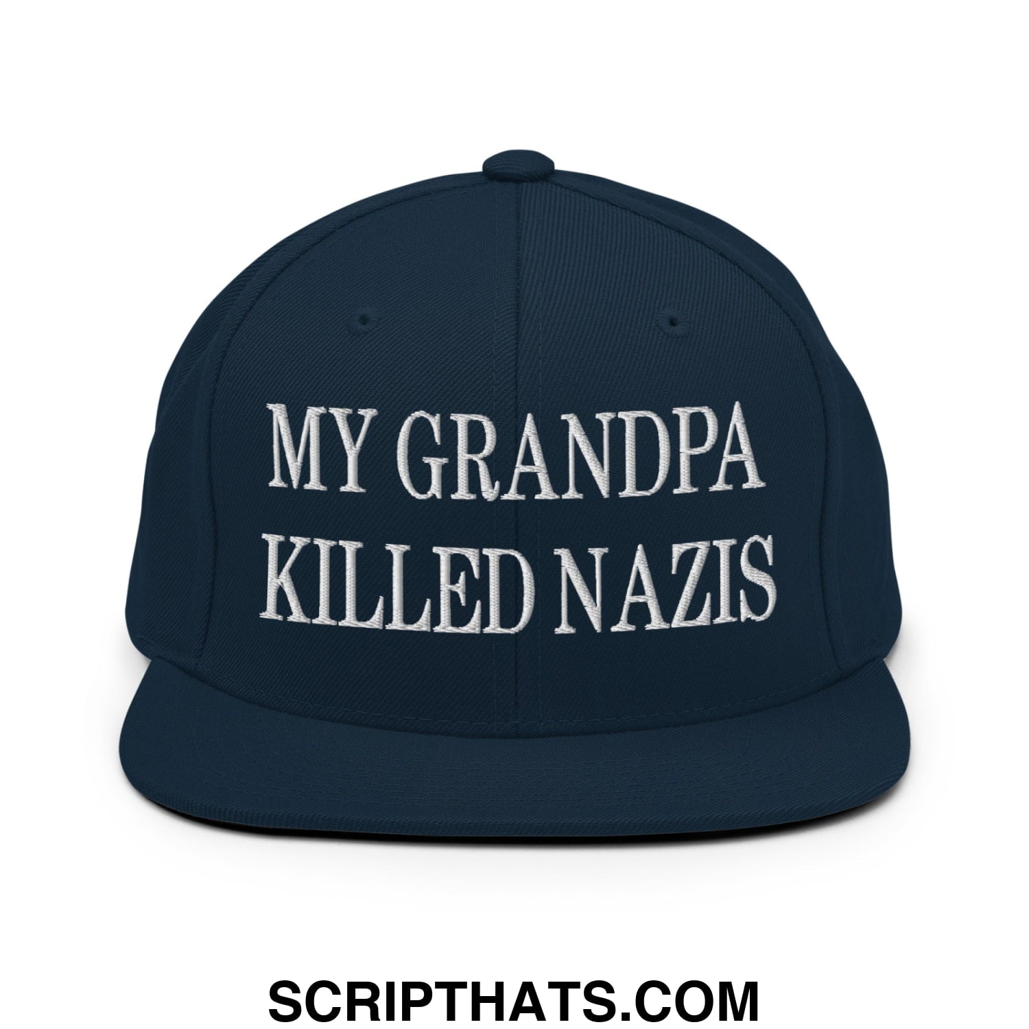 My Grandpa Killed Nazis Embroidered Flat Bill Brim Snapback Hat Dark Navy