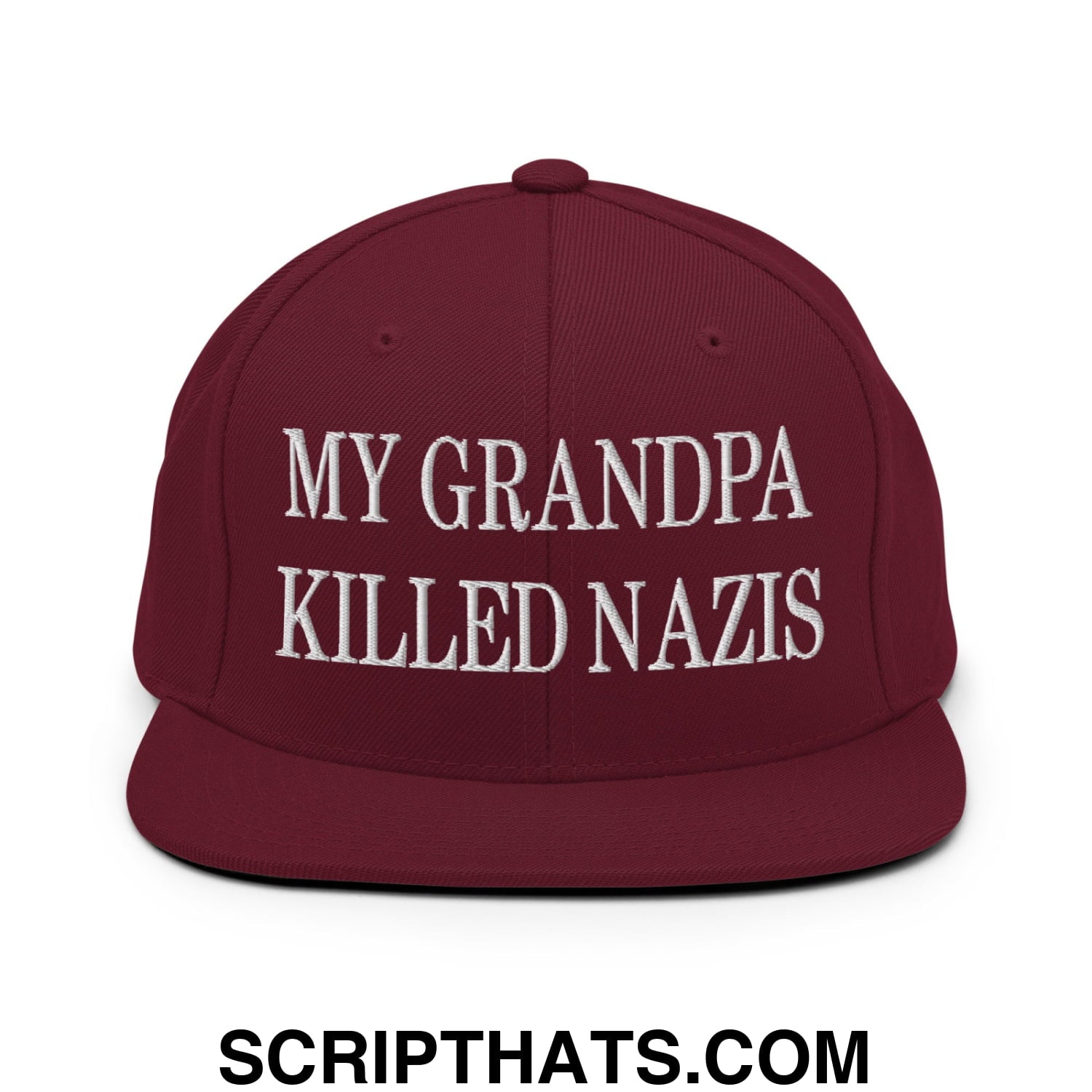 My Grandpa Killed Nazis Embroidered Flat Bill Brim Snapback Hat Maroon