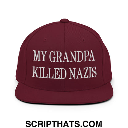 My Grandpa Killed Nazis Embroidered Flat Bill Brim Snapback Hat Maroon