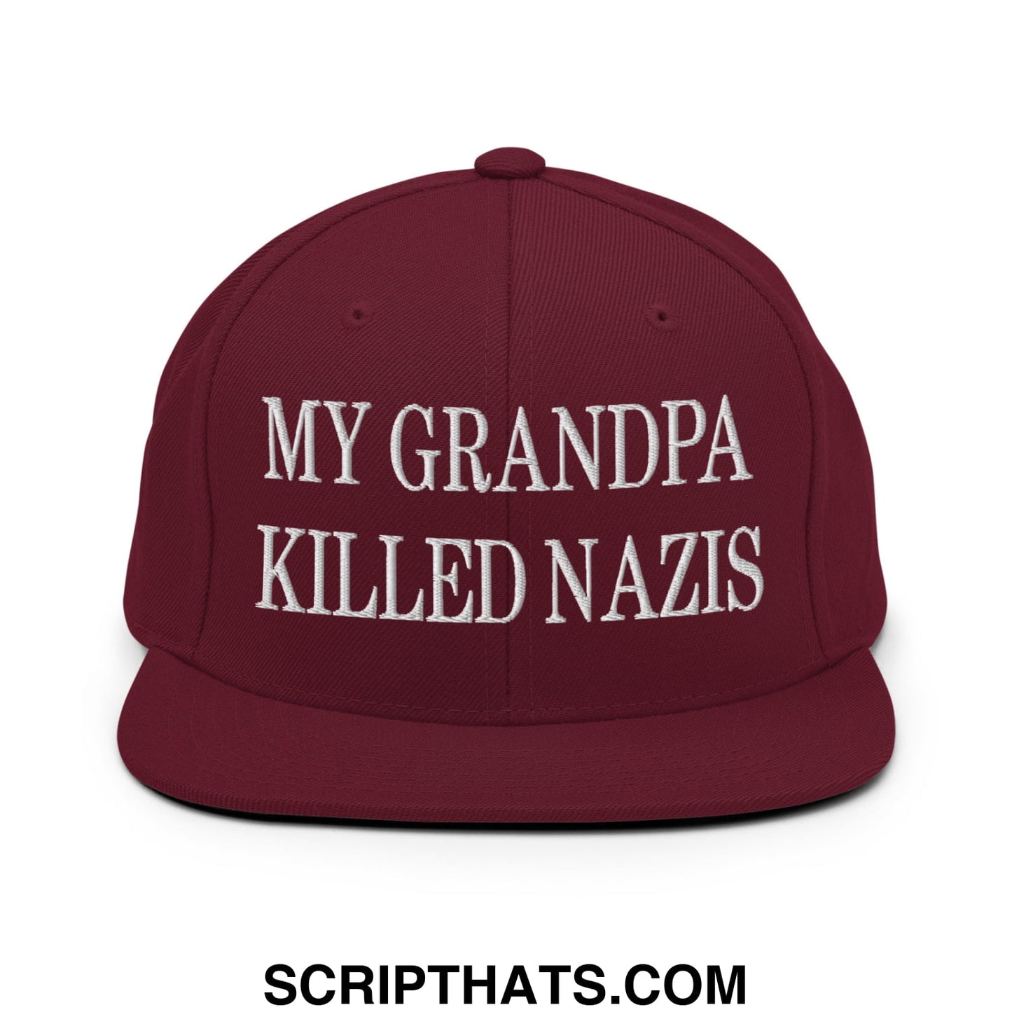 My Grandpa Killed Nazis Embroidered Flat Bill Brim Snapback Hat Maroon