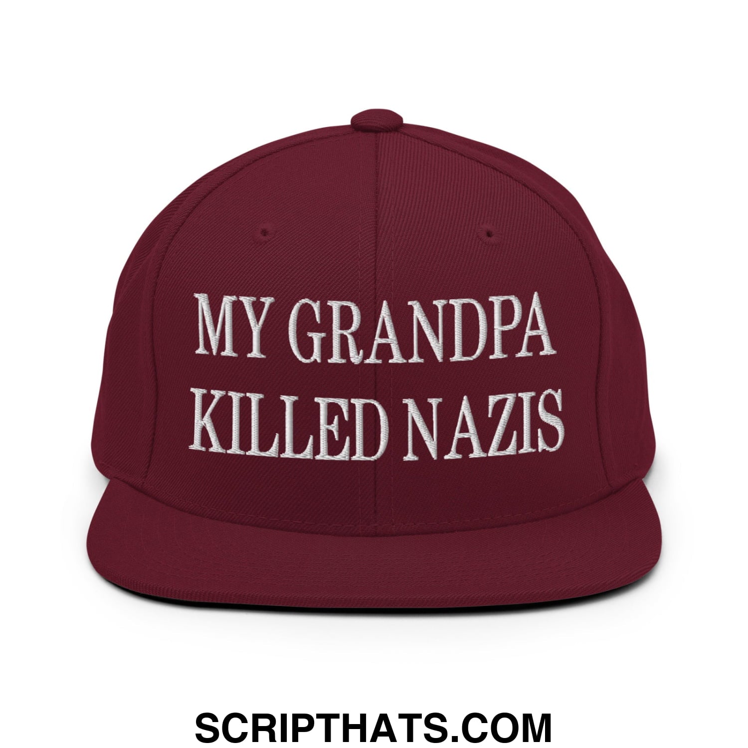My Grandpa Killed Nazis Embroidered Flat Bill Brim Snapback Hat Maroon