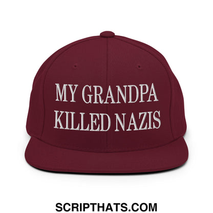 My Grandpa Killed Nazis Embroidered Flat Bill Brim Snapback Hat Maroon