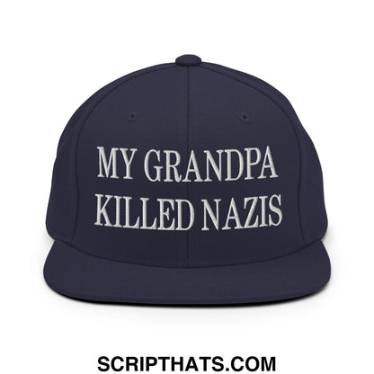 My Grandpa Killed Nazis Embroidered Flat Bill Brim Snapback Hat Navy
