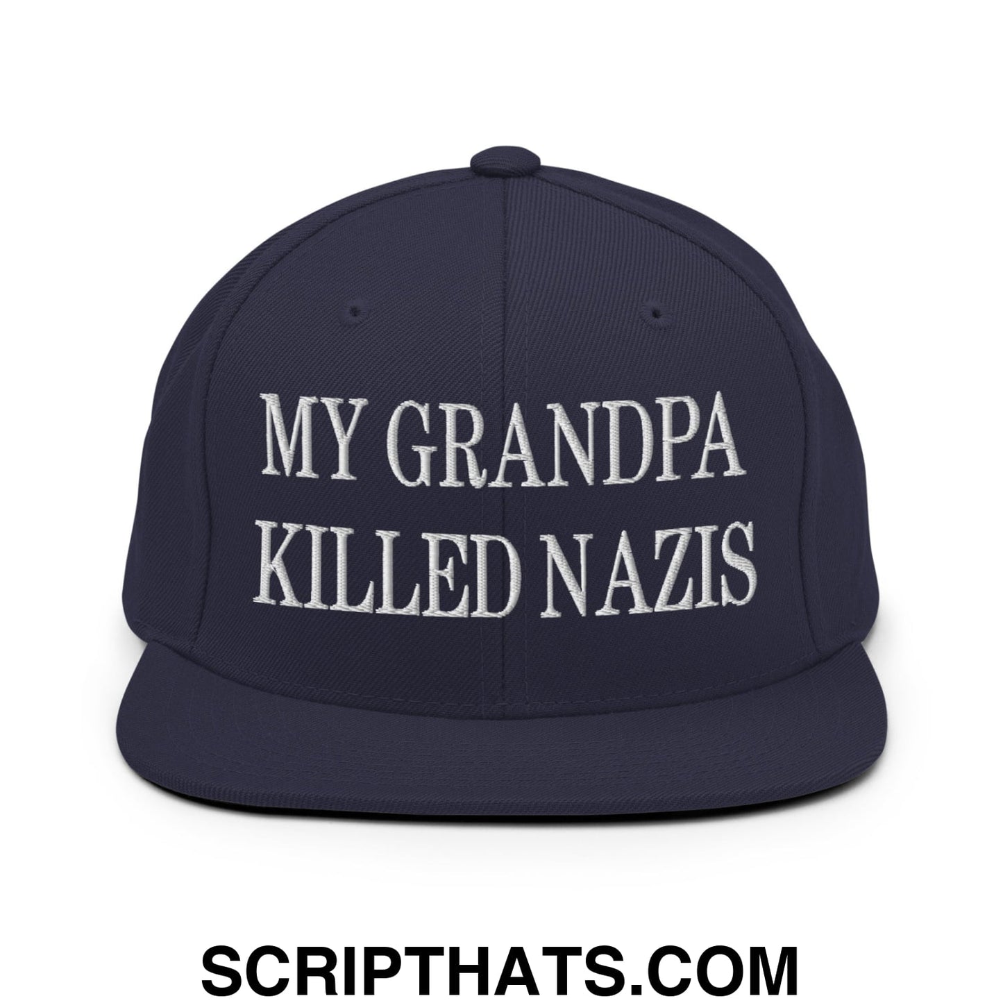 My Grandpa Killed Nazis Embroidered Flat Bill Brim Snapback Hat Navy