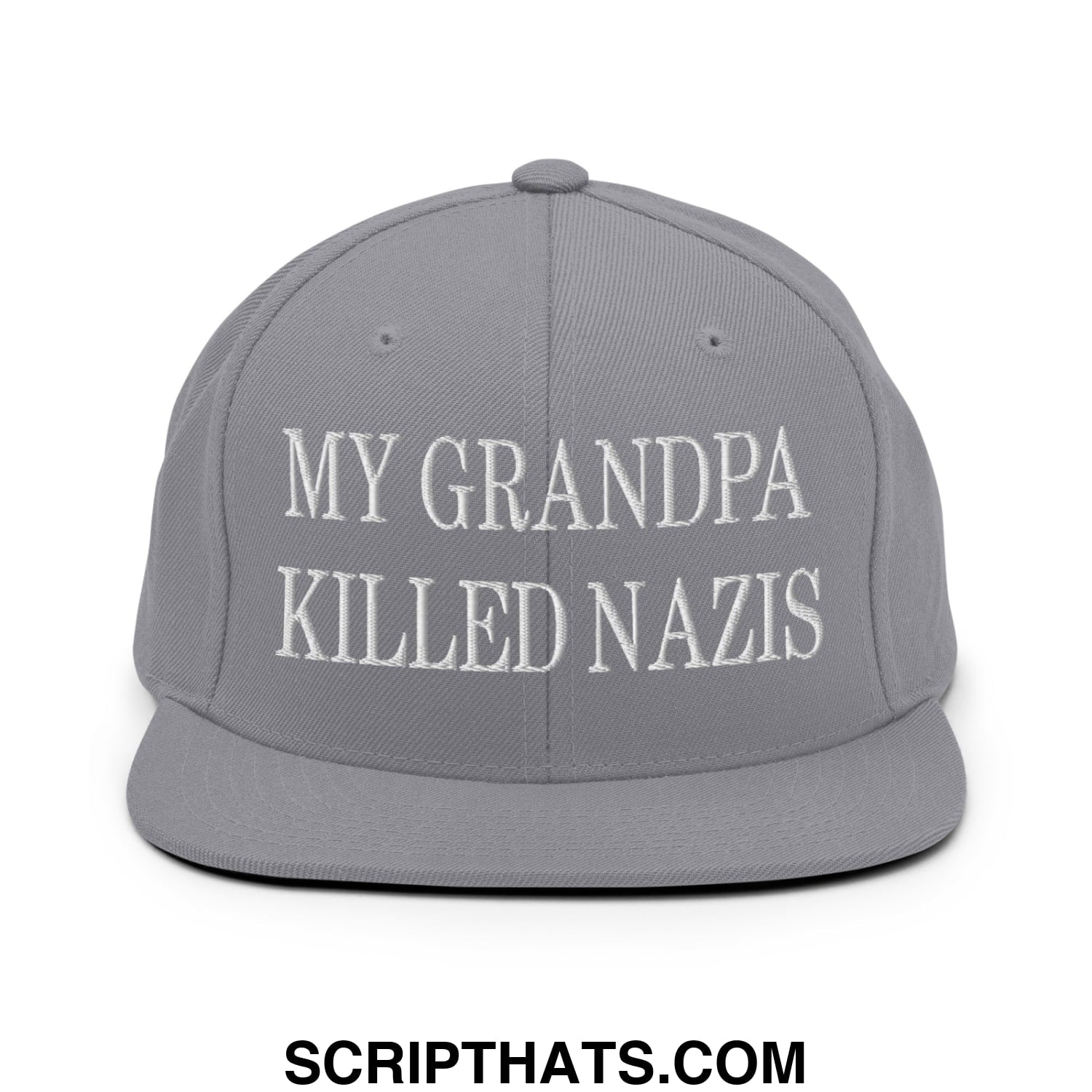 My Grandpa Killed Nazis Embroidered Flat Bill Brim Snapback Hat Silver