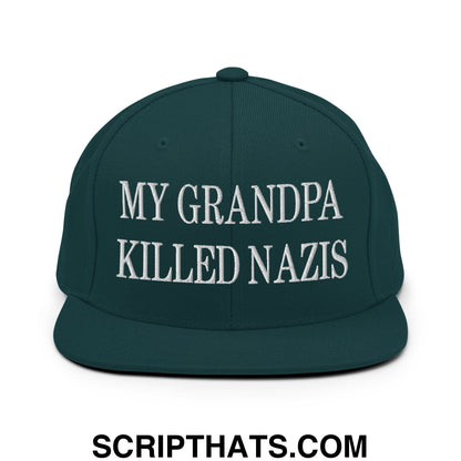 My Grandpa Killed Nazis Embroidered Flat Bill Brim Snapback Hat Spruce