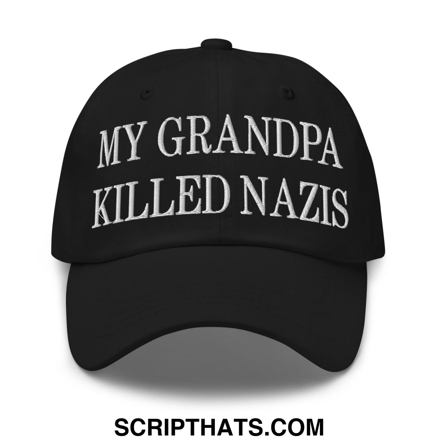 My Grandpa Killed Nazis Embroidered Unstructured Dad Hat Black