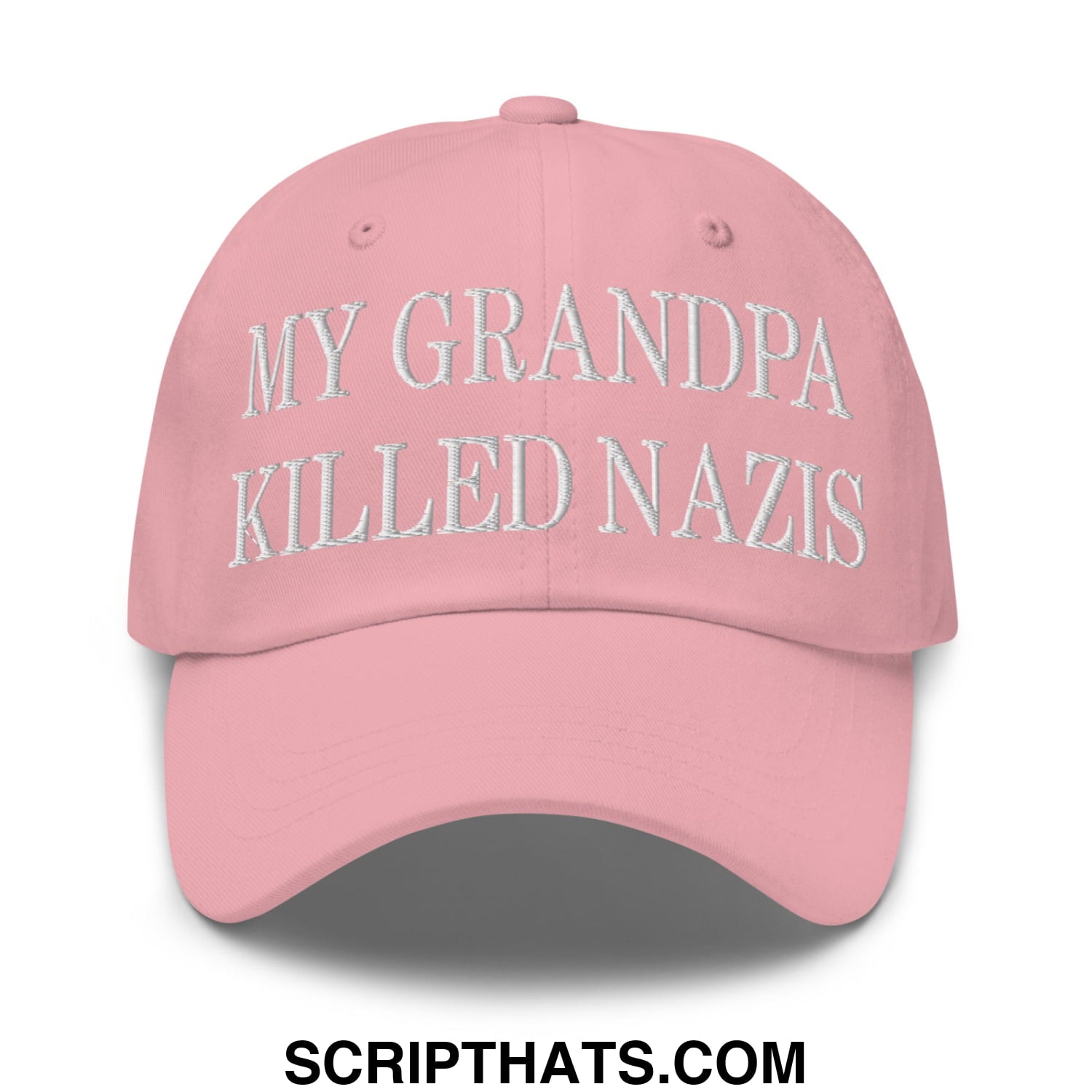 My Grandpa Killed Nazis Embroidered Unstructured Dad Hat Pink