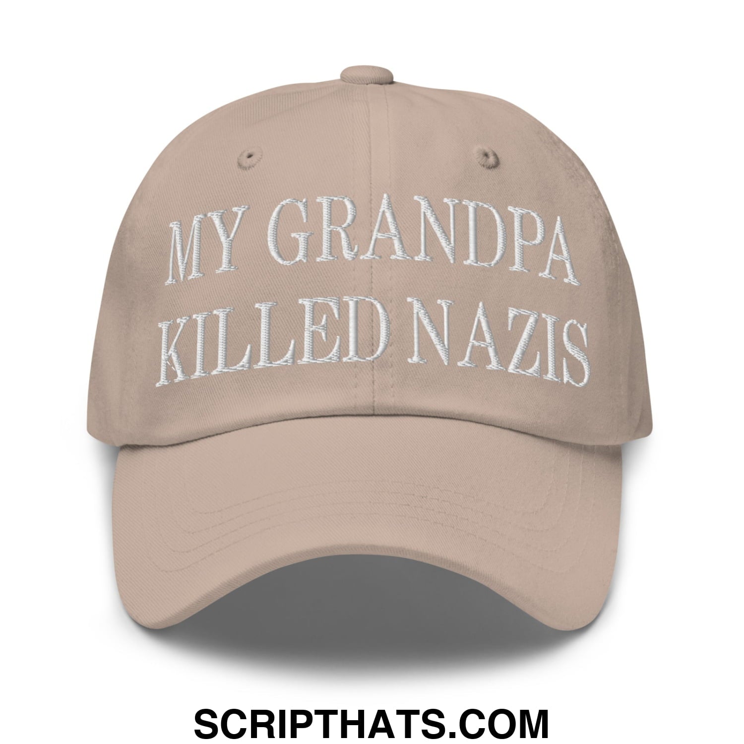 My Grandpa Killed Nazis Embroidered Unstructured Dad Hat Stone
