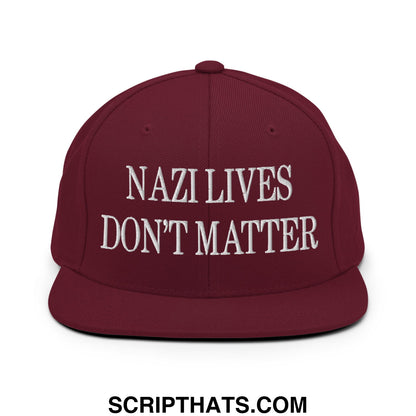 Maroon snapback hat with white embroidered text nazi lives don’t matter flat bill brim design