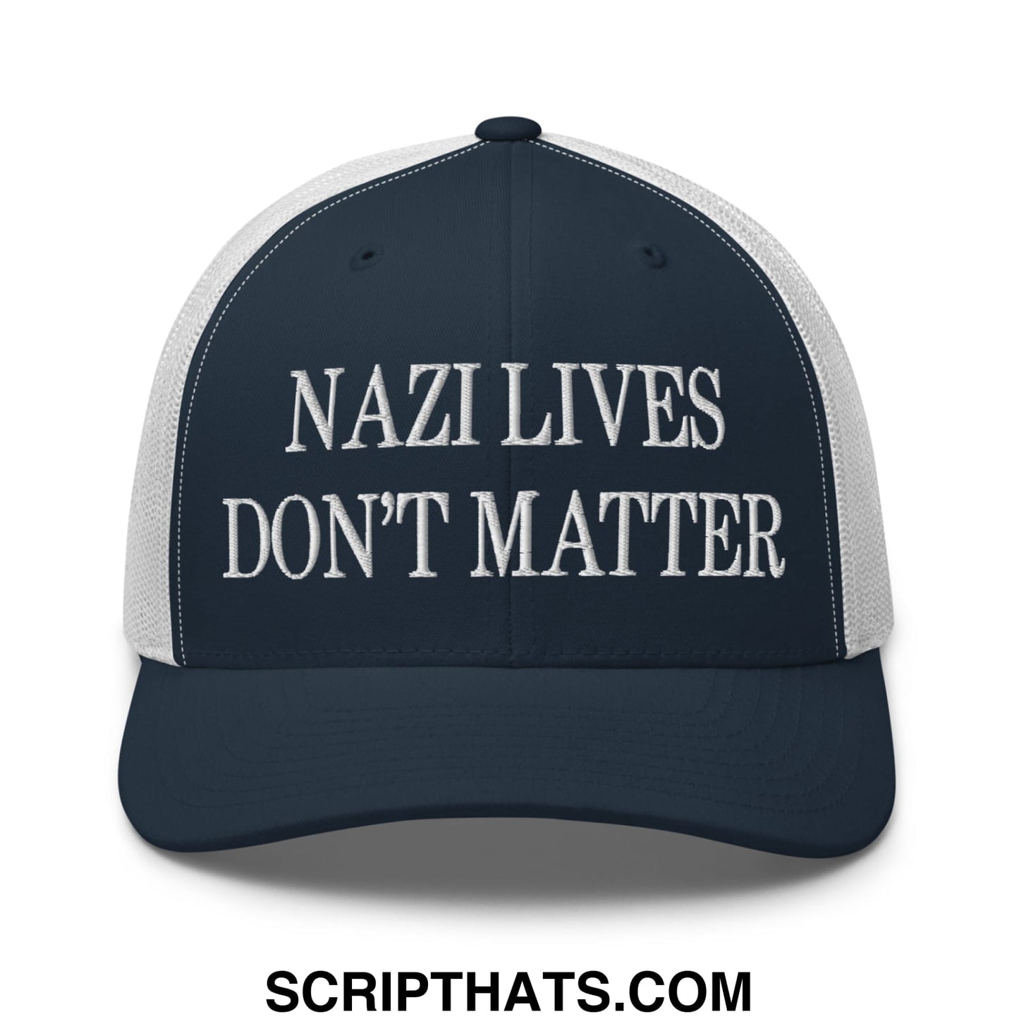 Dark blue and white embroidered mesh trucker hat with bold text reading nazi lives don’t matter in capital letters