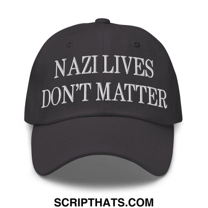 Black unstructured dad hat with white embroidered text nazi lives dont matter on the front