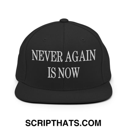 Never Again is Now Embroidered Flat Bill Brim Snapback Hat Black