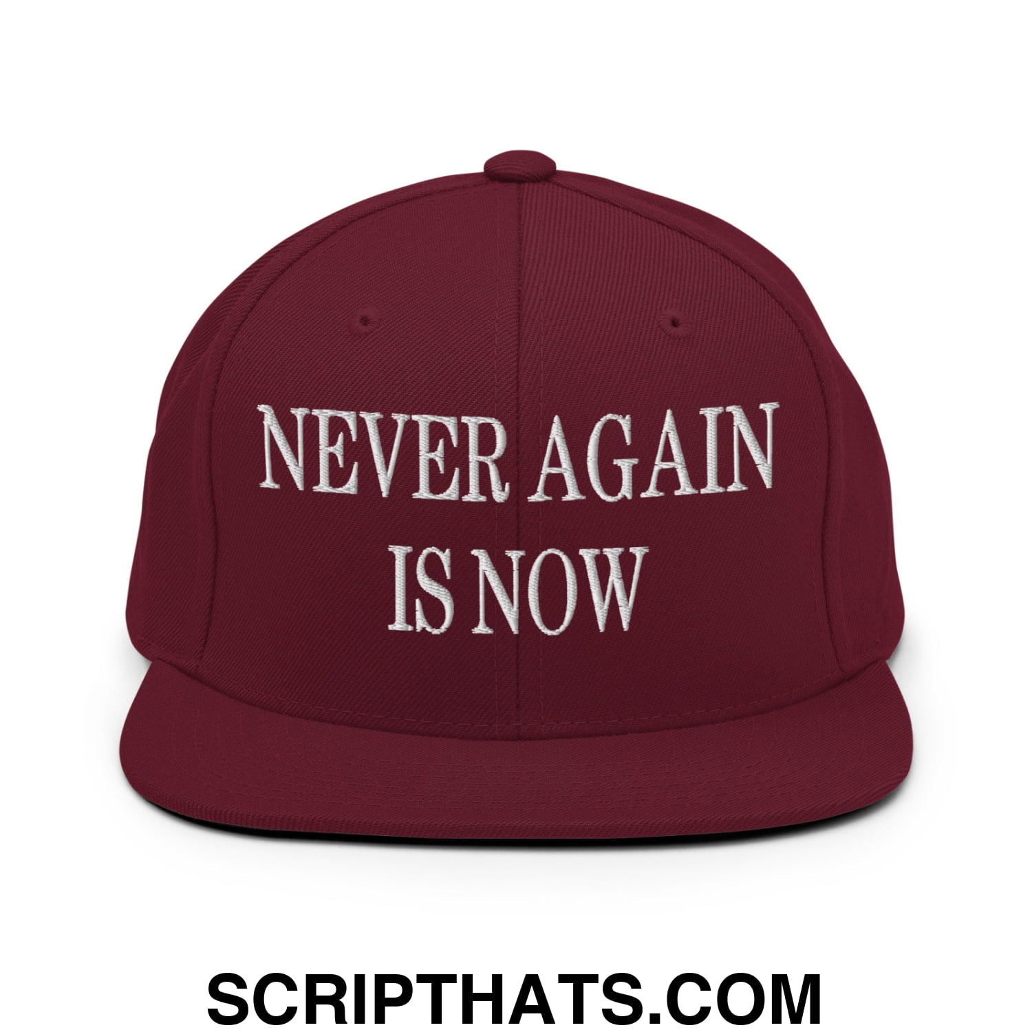 Never Again is Now Embroidered Flat Bill Brim Snapback Hat Maroon