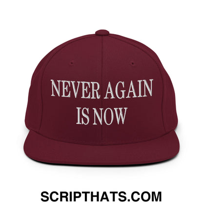 Never Again is Now Embroidered Flat Bill Brim Snapback Hat Maroon