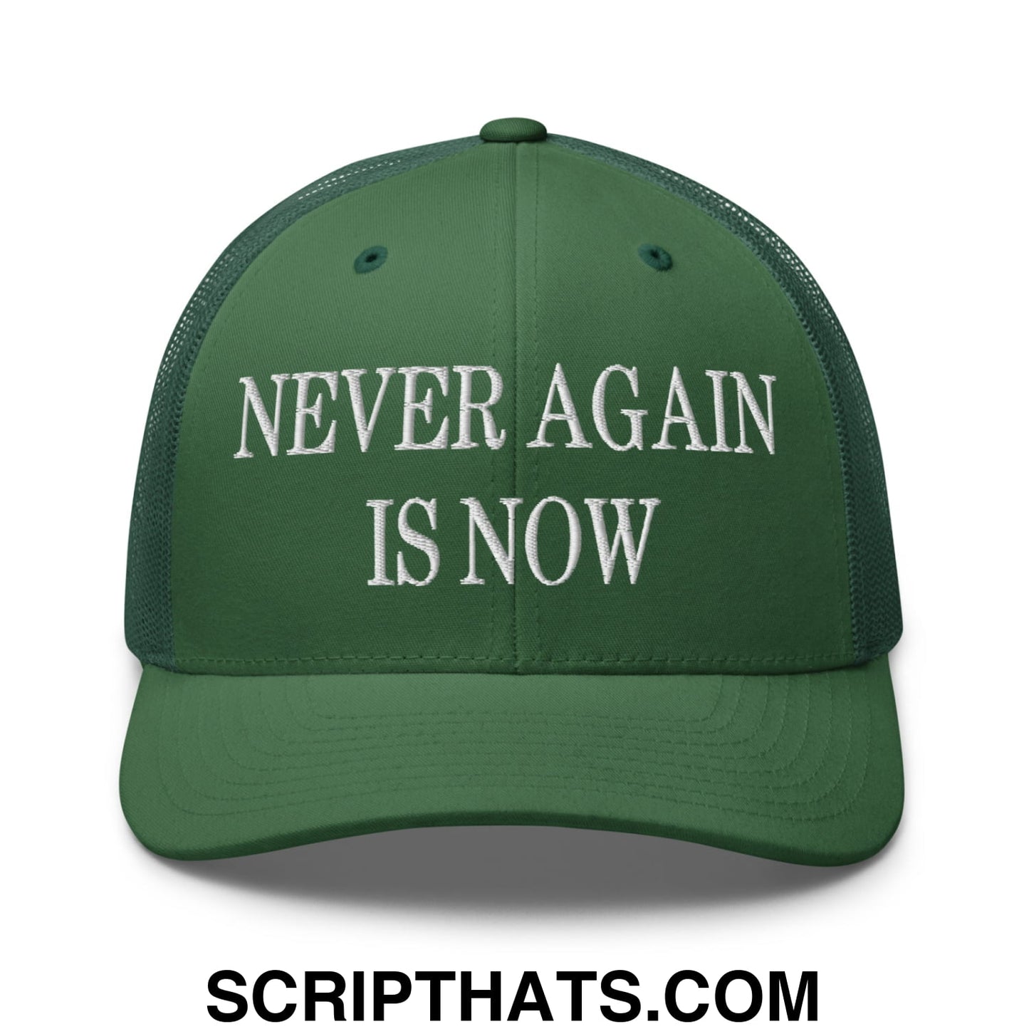 Never Again is Now Embroidered Mesh Trucker Hat Evergreen