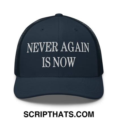 Never Again is Now Embroidered Mesh Trucker Hat Navy