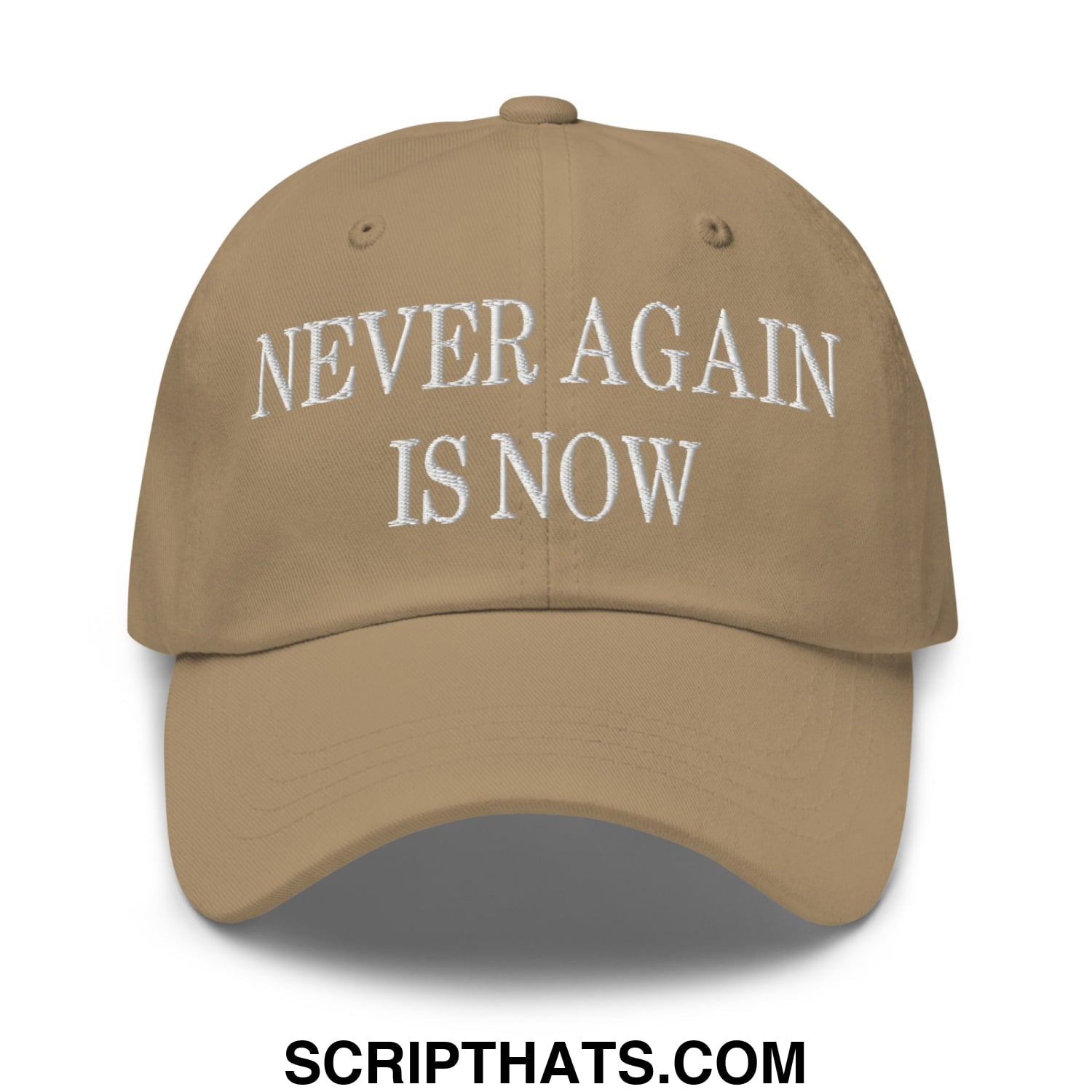 Never Again is Now Embroidered Unstructured Dad Hat Khaki
