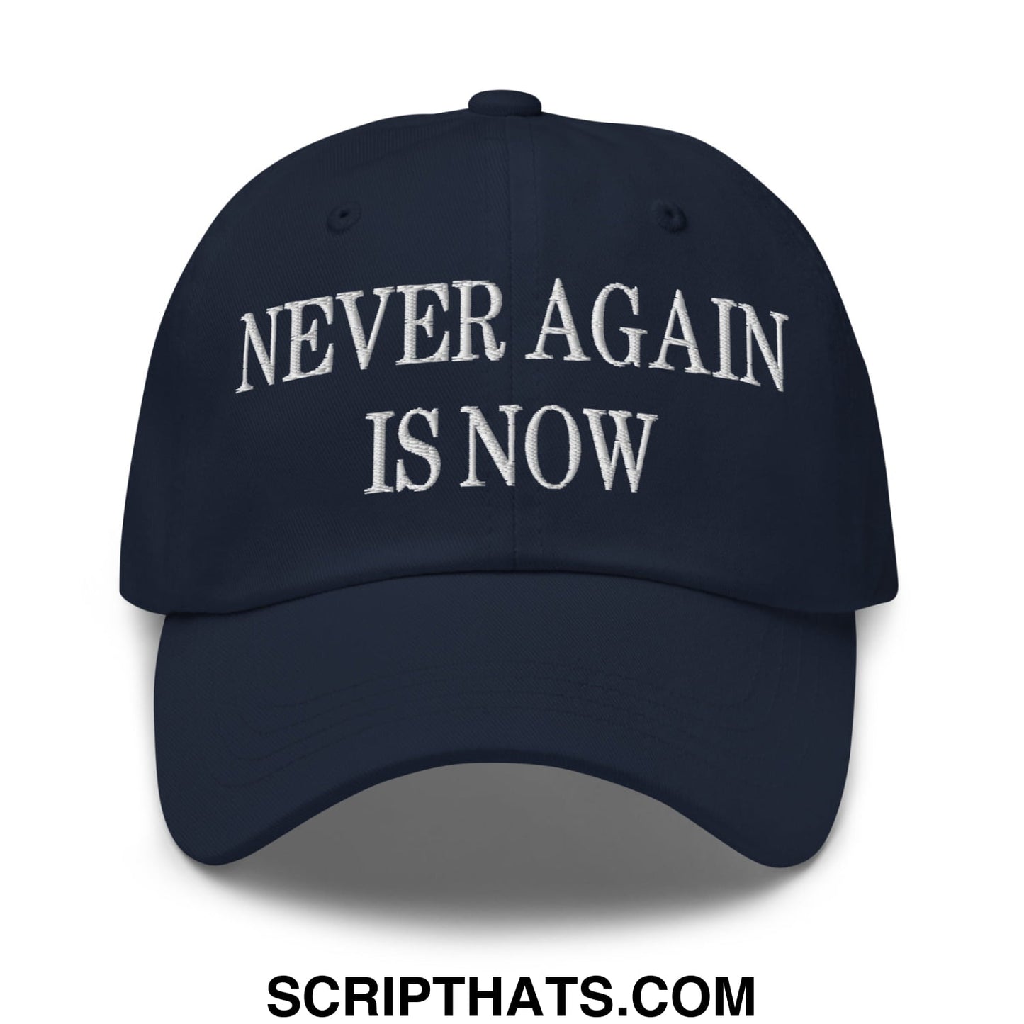 Never Again is Now Embroidered Unstructured Dad Hat Navy