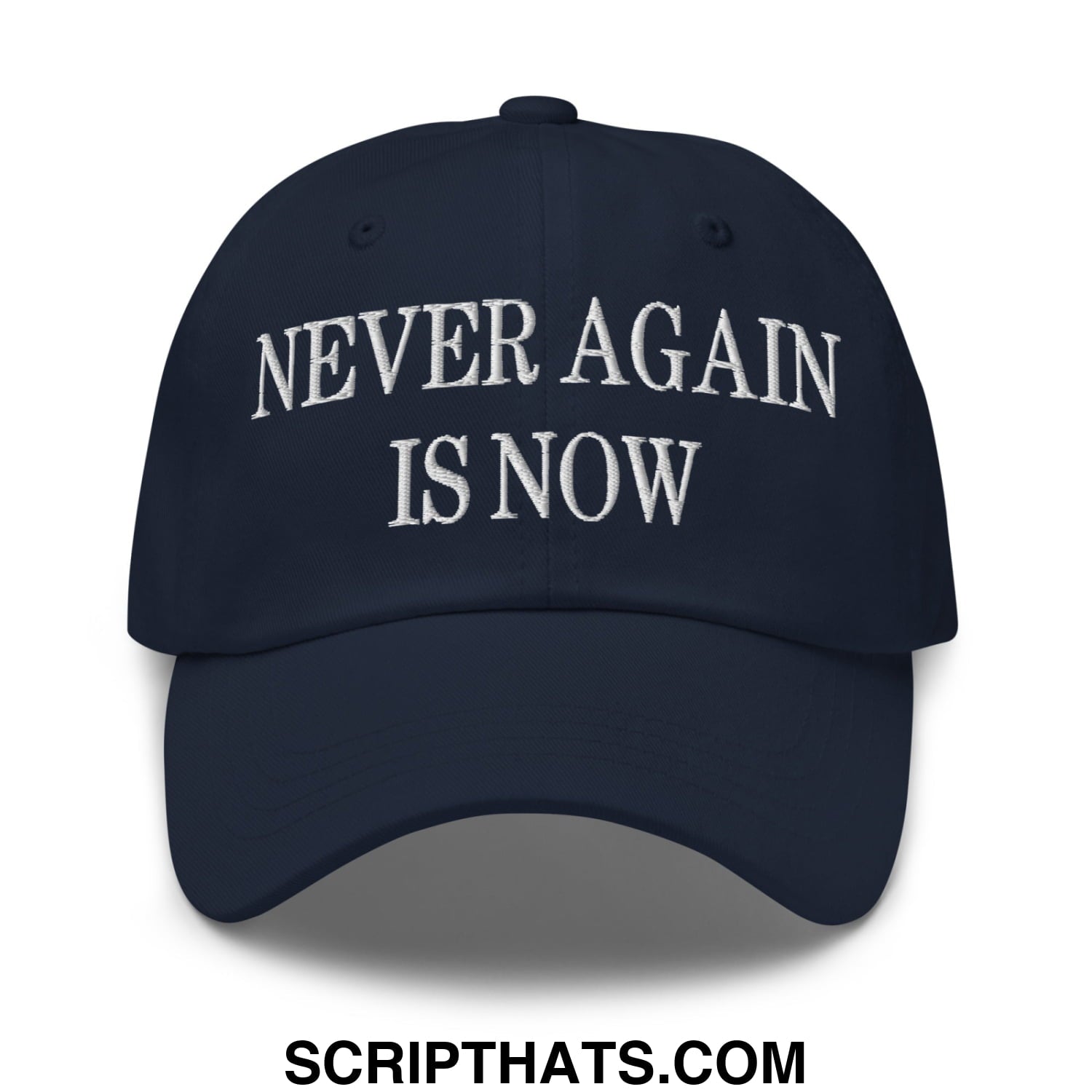 Never Again is Now Embroidered Unstructured Dad Hat Navy
