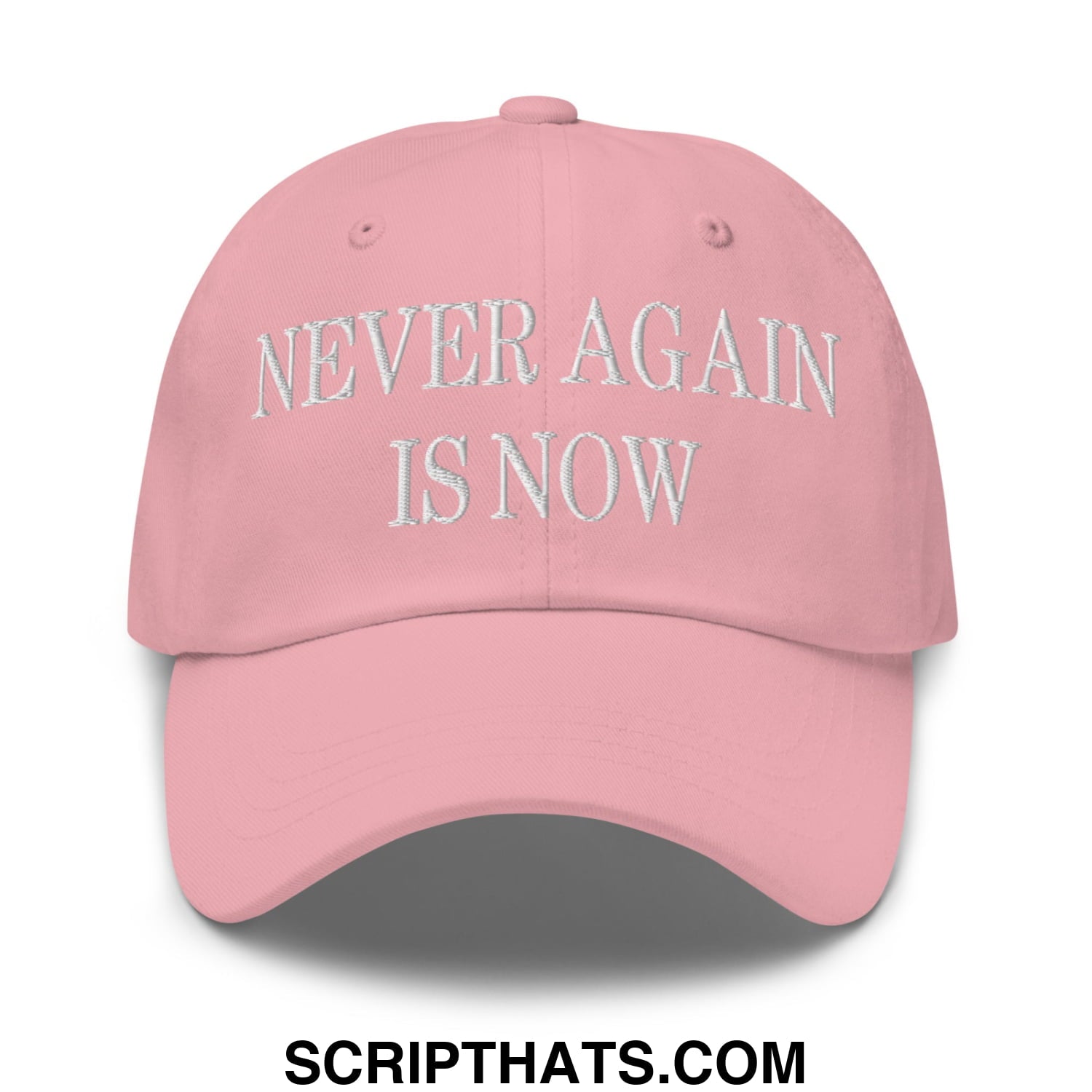 Never Again is Now Embroidered Unstructured Dad Hat Pink