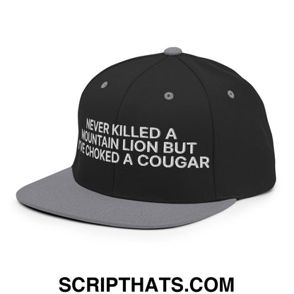 Never Killed a Mountain Lion but I've Choked a Cougar Embroidered Flat Bill Brim Snapback Hat Black Silver
