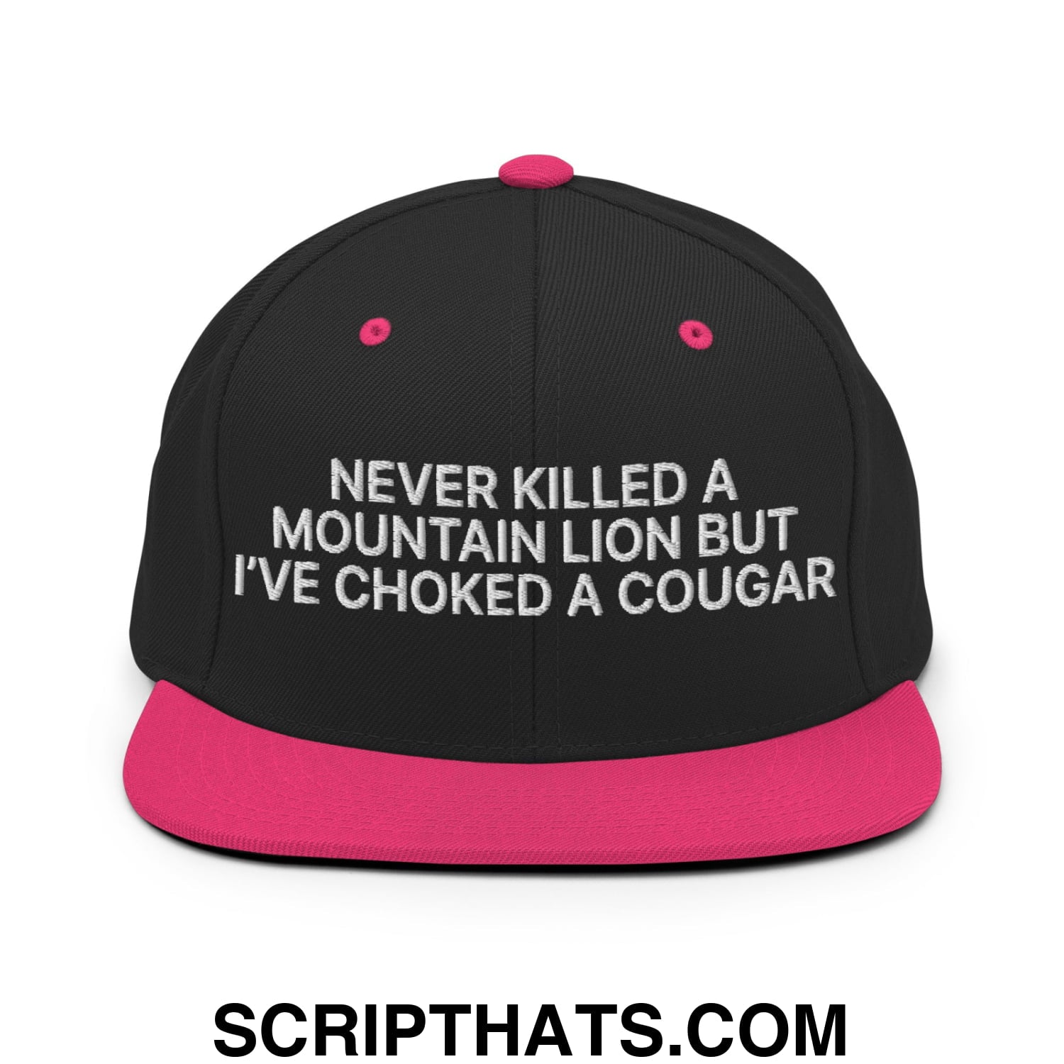 Never Killed a Mountain Lion but I've Choked a Cougar Embroidered Flat Bill Brim Snapback Hat Black Neon Pink