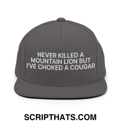 Never Killed a Mountain Lion but I've Choked a Cougar Embroidered Flat Bill Brim Snapback Hat Dark Grey