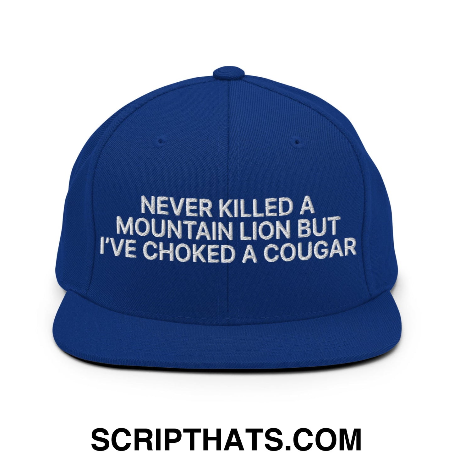 Never Killed a Mountain Lion but I've Choked a Cougar Embroidered Flat Bill Brim Snapback Hat Royal Blue