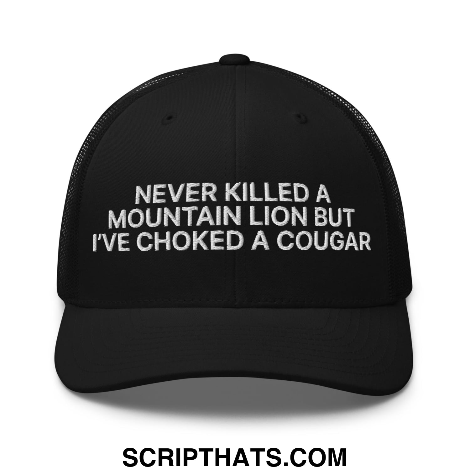 Never Killed a Mountain Lion but I've Choked a Cougar Embroidered Mesh Trucker Hat Black