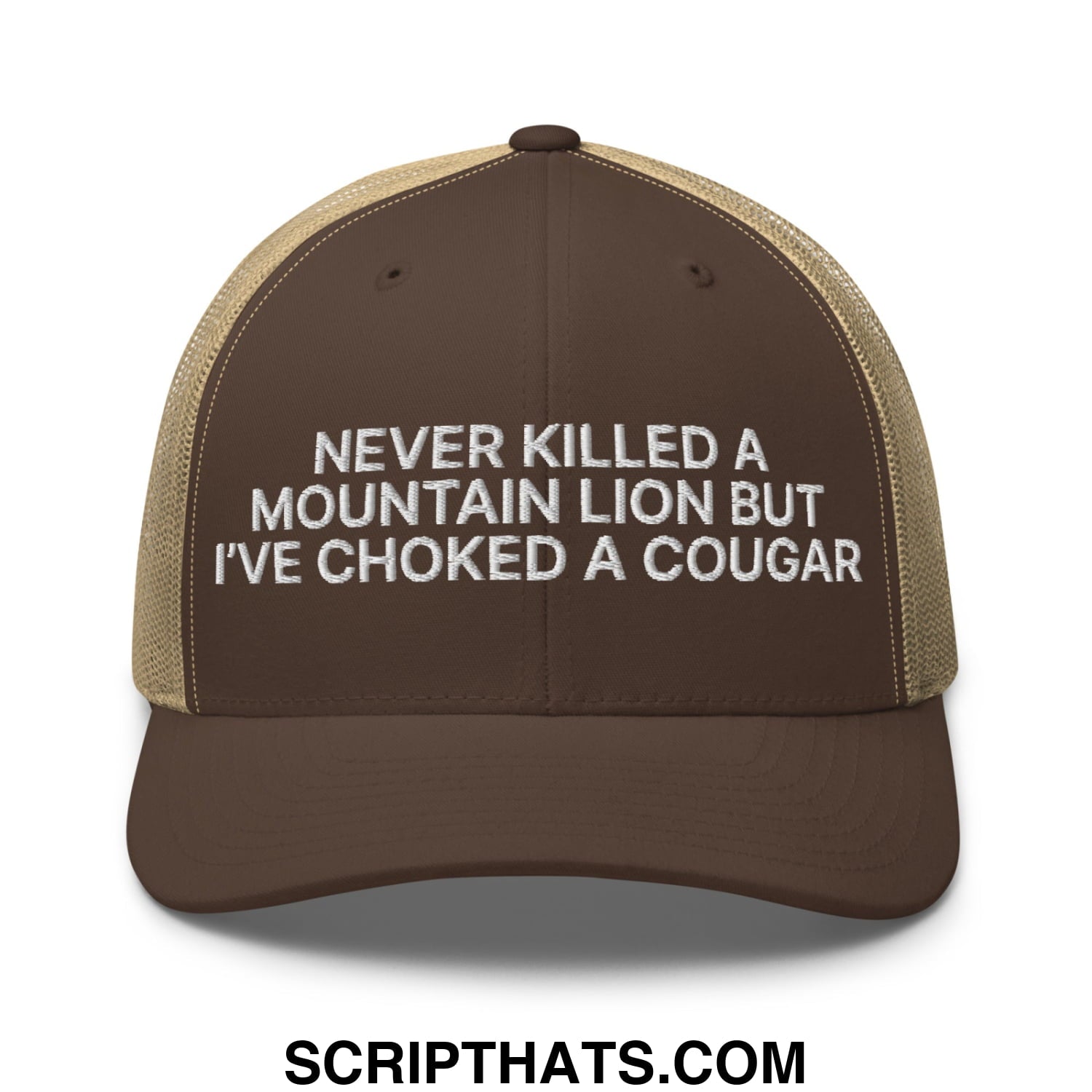 Never Killed a Mountain Lion but I've Choked a Cougar Embroidered Mesh Trucker Hat Brown Khaki
