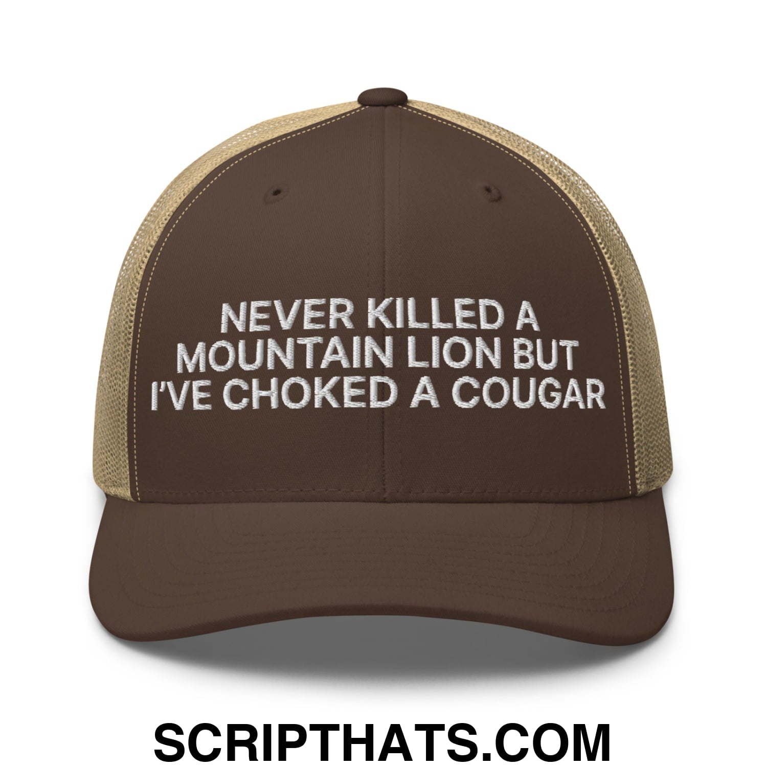 Never Killed a Mountain Lion but I've Choked a Cougar Embroidered Mesh Trucker Hat Brown Khaki