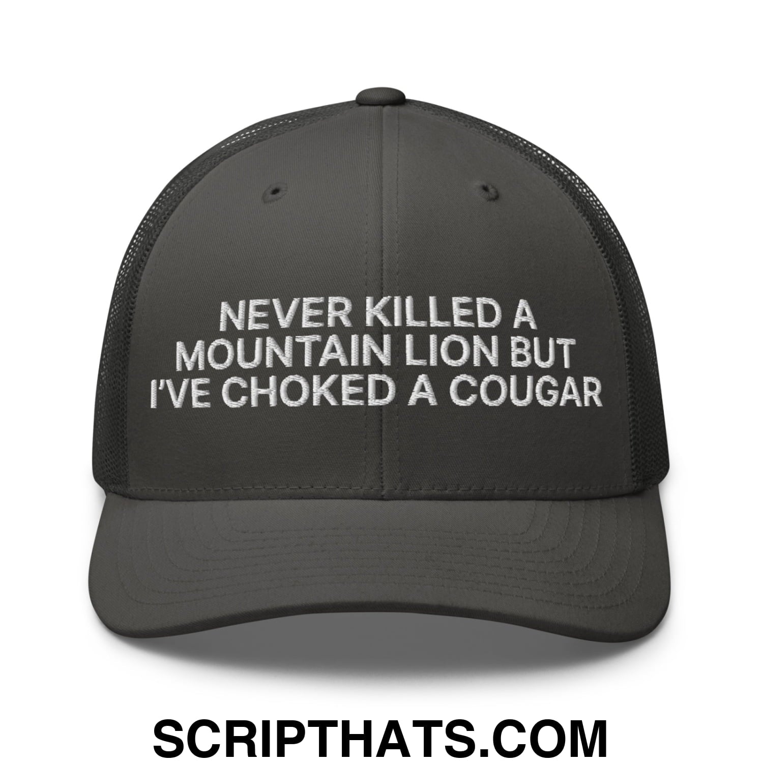 Never Killed a Mountain Lion but I've Choked a Cougar Embroidered Mesh Trucker Hat Charcoal