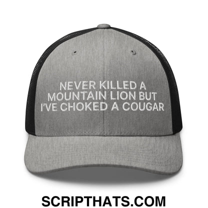 Never Killed a Mountain Lion but I've Choked a Cougar Embroidered Mesh Trucker Hat Heather Black