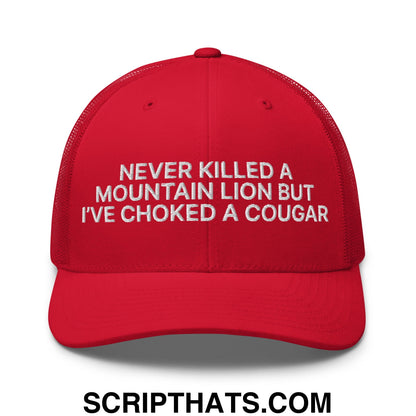 Never Killed a Mountain Lion but I've Choked a Cougar Embroidered Mesh Trucker Hat Red