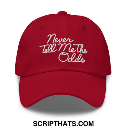Never Tell Me The Odds Embroidered Unstructured Dad Hat Cranberry