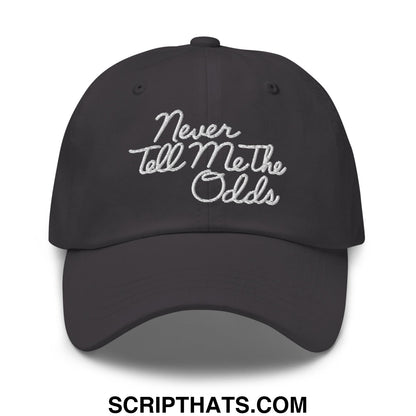 Never Tell Me The Odds Embroidered Unstructured Dad Hat Dark Grey