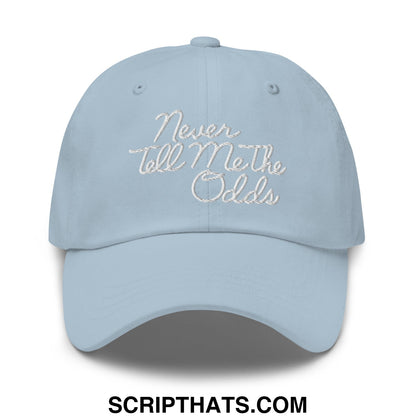Never Tell Me The Odds Embroidered Unstructured Dad Hat Light Blue