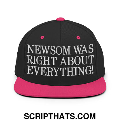 Newsom Was Right About Everything! Embroidered Flat Bill Brim Snapback Hat Black Neon Pink