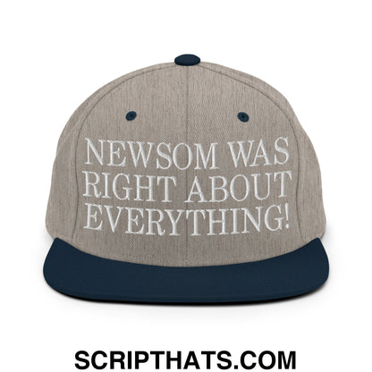 Newsom Was Right About Everything! Embroidered Flat Bill Brim Snapback Hat Heather Grey Navy