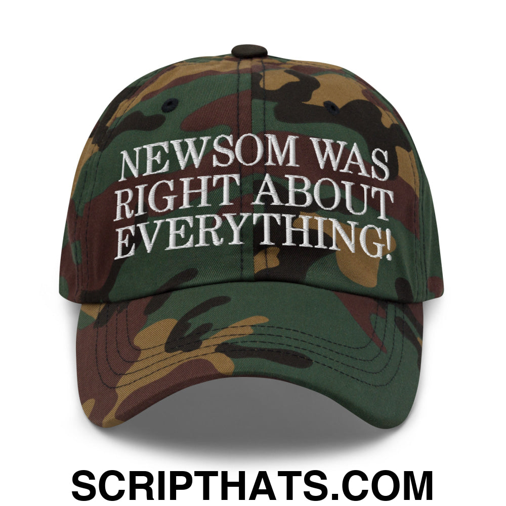 Newsom Was Right About Everything! Embroidered Unstructured Dad Hat Green Camo