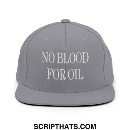 Gray snapback hat with white embroidered no blood for oil text and flat bill brim for casual wear