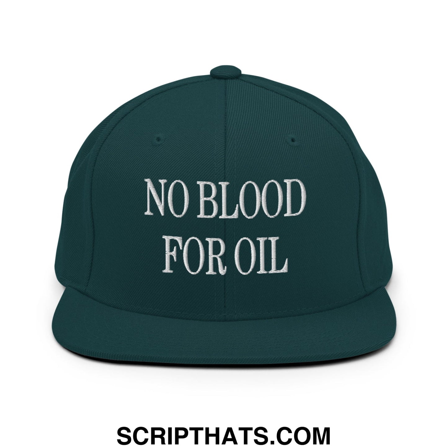 Dark green snapback cap with white embroidered no blood for oil text featuring a flat bill brim design