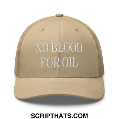 Beige mesh trucker hat with white embroidered no blood for oil text on the front in an edgy activist style