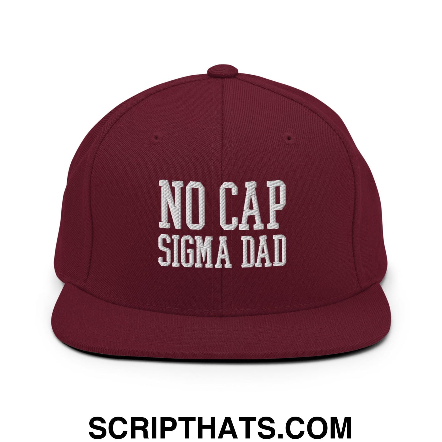 No Cap Sigma Dad Embroidered Flat Bill Brim Snapback Hat Maroon