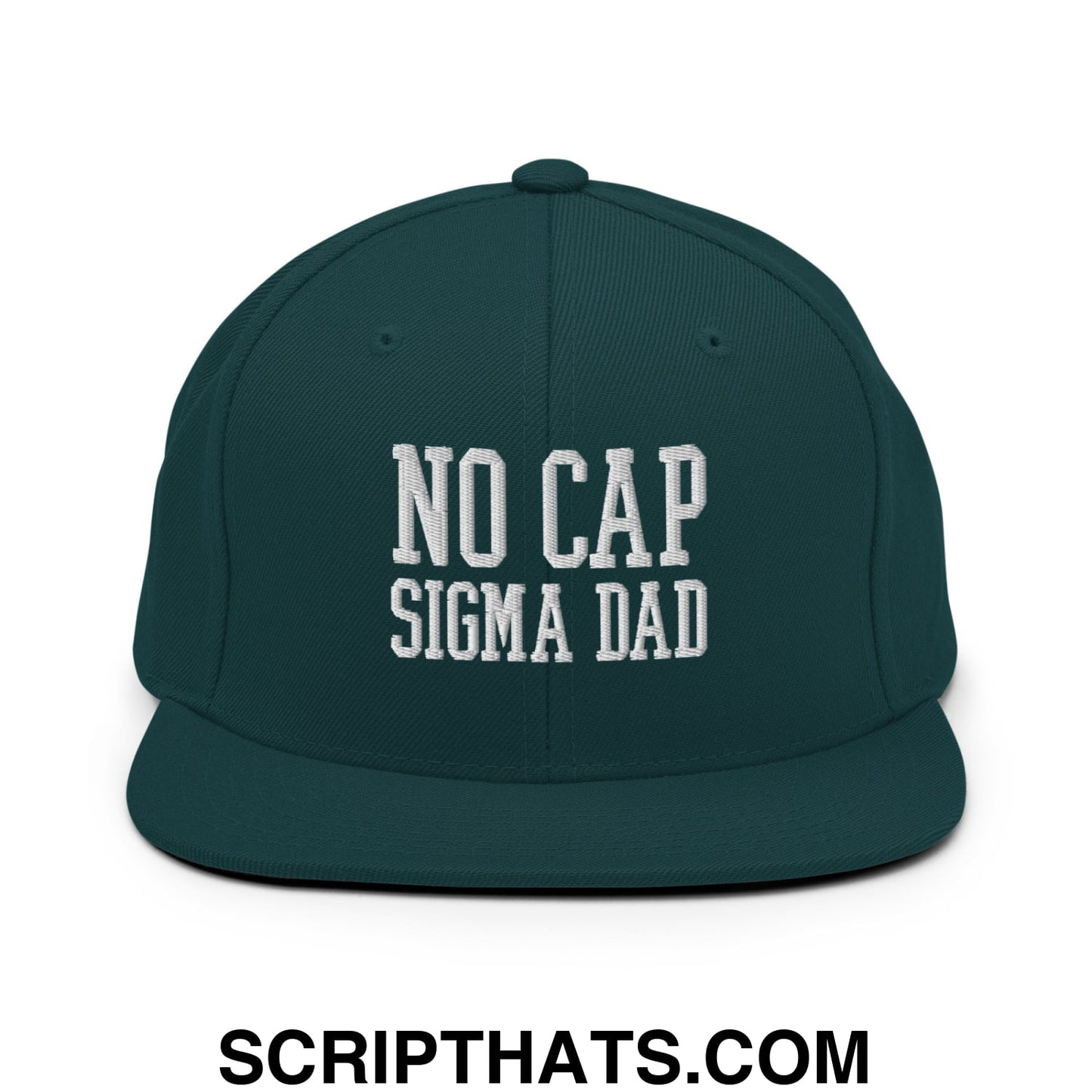 No Cap Sigma Dad Embroidered Flat Bill Brim Snapback Hat Spruce