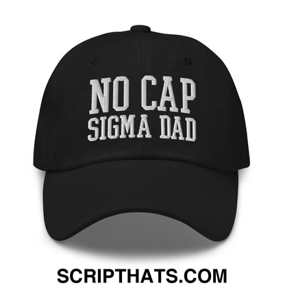 No Cap Sigma Dad Embroidered Unstructured Dad Hat Black